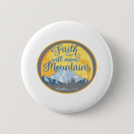 Christliches Design der Feith Move Mountains Button (Vorderseite)