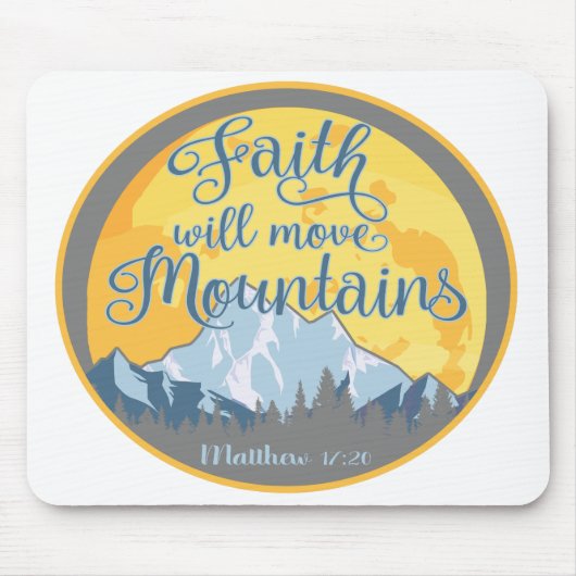 Christliches Design der Feith Move Mountains Mousepad (Vorne)