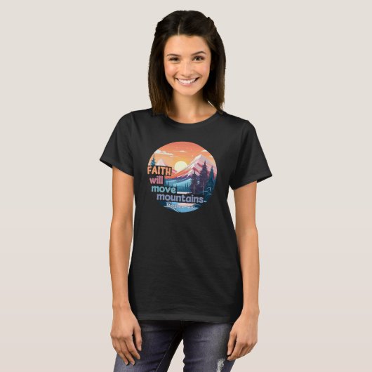 Christliches Design der Feith Move Mountains T-Shirt (Vorne ganz)