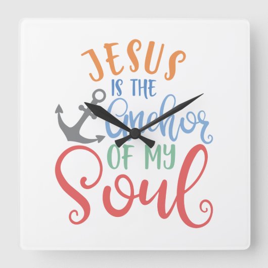 Christliches Design Jesus ist der Anker meines Sou Quadratische Wanduhr (Vorderseite)