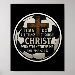Christliches Fußball-Bibelvers-Zitat Philipper 413 Poster
