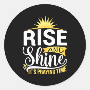 Christliches Gebet Faith Rise And Shine Es ist Bet Runder Aufkleber