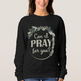 Christliches Gebet für euch Jesus oder Glaube, wie Sweatshirt