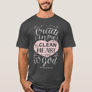Christliches Geschenk  Psalm 5110 Schaffe in mir e T-Shirt