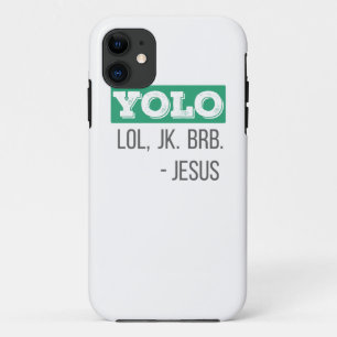 Christliches Geschenk YOLO LOL JK BRB Jesus Gesche Case-Mate iPhone Hülle