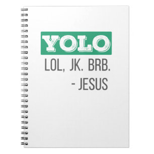 Christliches Geschenk YOLO LOL JK BRB Jesus Gesche Notizblock