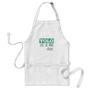 Christliches Geschenk YOLO LOL JK BRB Jesus Gesche Schürze