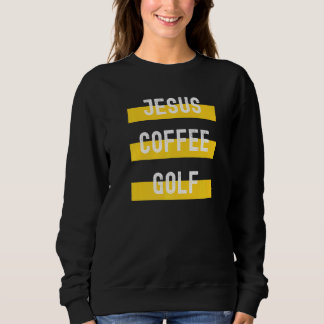 Christliches Kleidungsstück Jesus Coffee Golf Sweatshirt