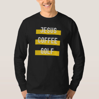 Christliches Kleidungsstück Jesus Coffee Golf T-Shirt