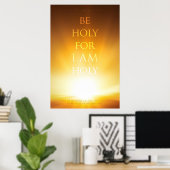Christliches Poster: Seid heilig, denn ich bin hei Poster (Heimbüro)