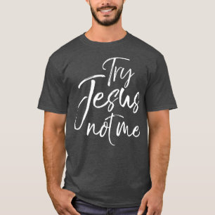 Christliches Sprichwort für Frauen Niedlich Jesus T-Shirt
