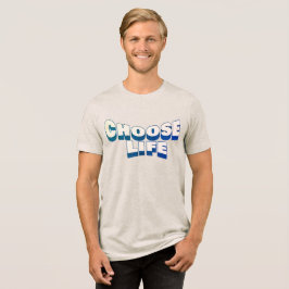 Christliches T-Shirt "Wähle das Leben" Tri-Blend Shirt