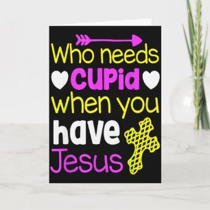 Christliches Valentins-Shirt Wer braucht Cupid Hav Karte