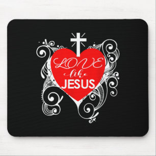 Christliches Valentinstagsgeschenk - Liebe wie Jes Mousepad