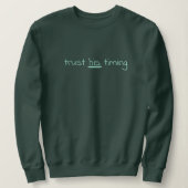 Christliches Vertrauen Sein Timing Sweatshirt (Design vorne)