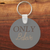Christliches Zitat "Nur glauben" grau Schlüsselanhänger (Vorderseite)