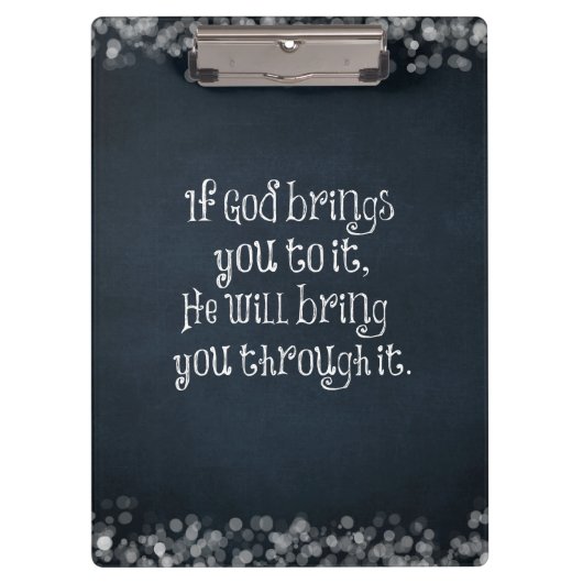 Christliches Zitat: Wenn Gott Sie dazu bringt Klemmbrett (Vorderseite)