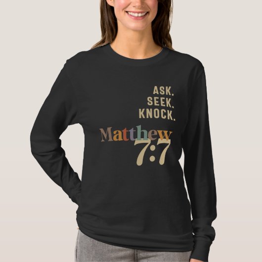 Christliches Zitat zu 7:7 gefragt Knock Matthew T-Shirt (Vorderseite)
