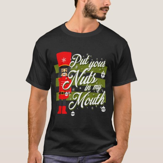 Christmas 2021 Put Your Nuts In My Mouth T-Shirt (Vorderseite)