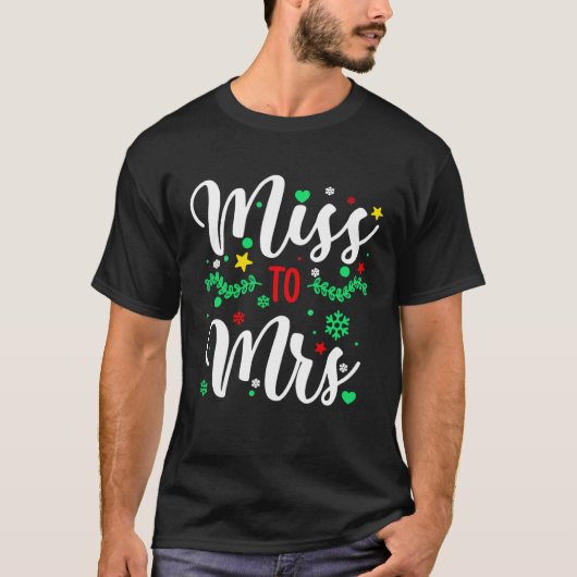 Christmas 2022 Miss To Mrs T-Shirt (Vorderseite)