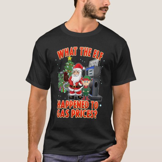 Christmas 2022 What the Elf T-Shirt (Vorderseite)