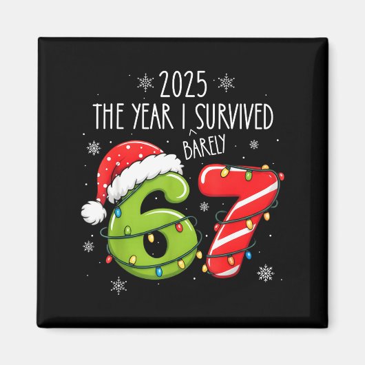 Christmas 2025 The Year I Barely Survived Six Seve Magnet (Vorne)