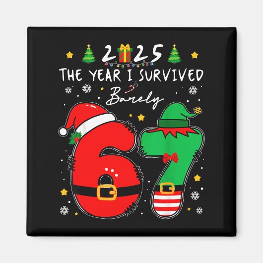 Christmas 2025 The Year I Barely Survived Six Seve Magnet (Vorne)