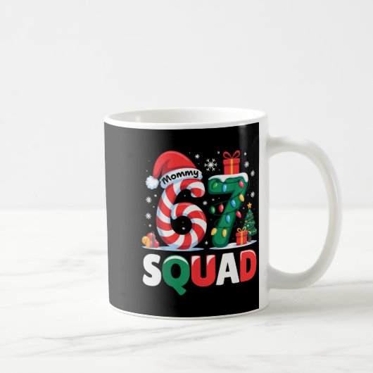 Christmas 67 Squad Mommy 6-7 Funny Matching Candy Kaffeetasse (Rechts)