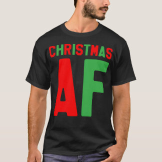 Christmas Af - Weihnachtsgeschenk T-Shirt