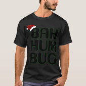 Christmas Bah Humbug Sweatshirt Xmas Humbug Santa T-Shirt (Vorderseite)