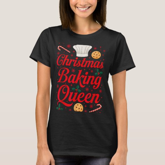 Christmas Baking Queen Funny Xmas Cookie Lover Wom T-Shirt (Vorderseite)