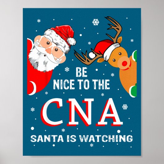 Christmas Be Nice To The Cna Santa Is Watching  Poster (Vorne)
