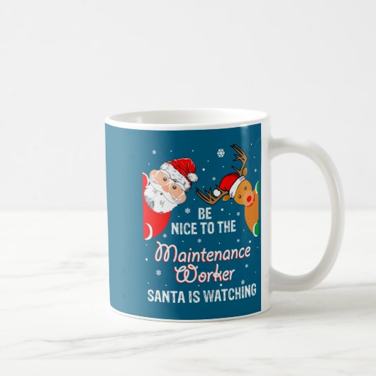 Christmas Be Nice To The Maintenance Worker Santa Kaffeetasse (Rechts)