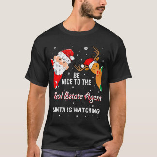 Christmas Be Nice To The Real Estate Agent Santa  T-Shirt
