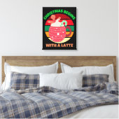 CHRISTMAS BEGINNT MIT EINER SPÄTE LEINWANDDRUCK (Insitu (Schlafzimmer))