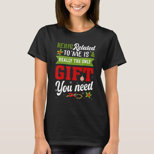Christmas Being Related To Me Family Pajamas Xma T-Shirt (Vorderseite)