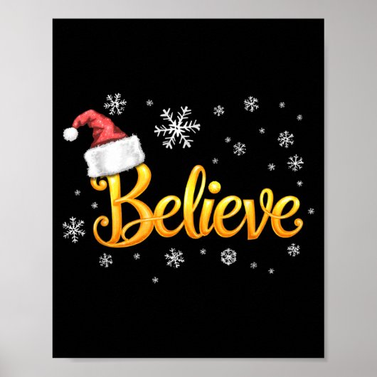 Christmas Believe Santa Claus Believe Christmas Poster (Vorne)