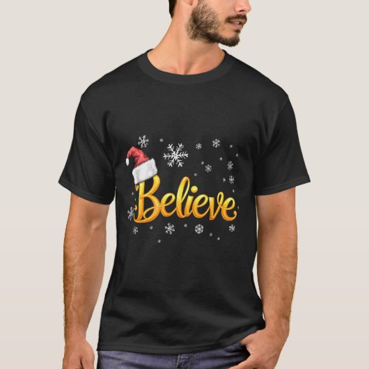 Christmas Believe Santa Claus Believe Christmas T-Shirt (Vorderseite)