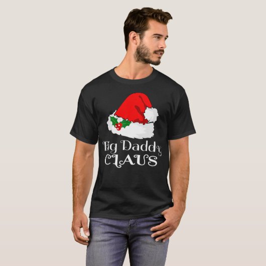 Christmas Big Daddy Claus Matching Pajama Santa Ha T-Shirt (Vorne ganz)