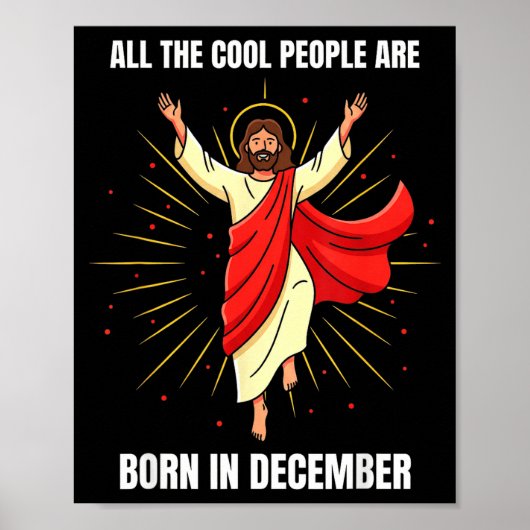 Christmas Birthday Humor Funny Jesus Born In Decem Poster (Vorne)