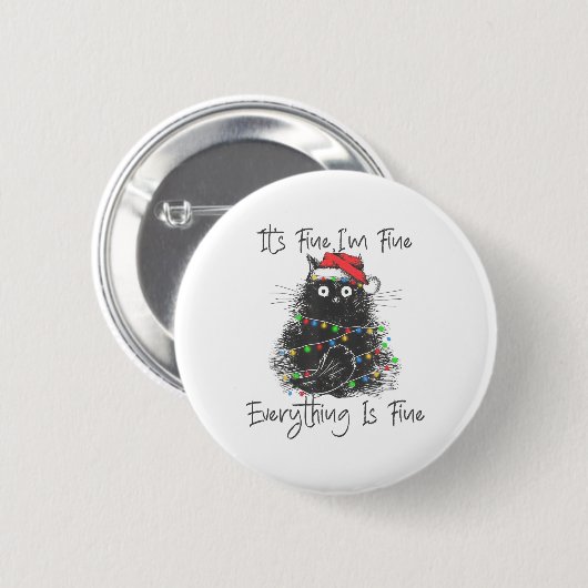 Christmas Black Cat It's Fine I'm Fine Everything Button (Vorne & Hinten)