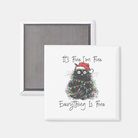 Christmas Black Cat It's Fine I'm Fine Everything Magnet (Vorderseite/Rückseite)