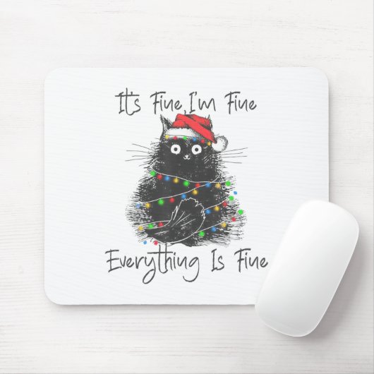 Christmas Black Cat It's Fine I'm Fine Everything  Mousepad (Mit Mouse)