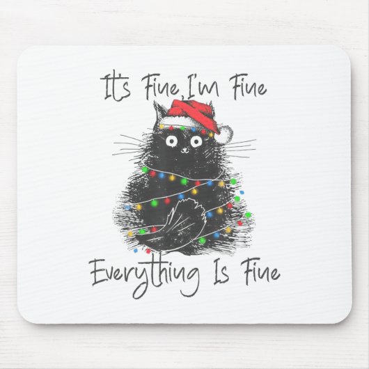 Christmas Black Cat It's Fine I'm Fine Everything Mousepad (Vorne)