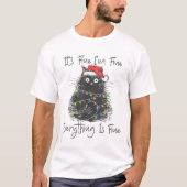 Christmas Black Cat It's Fine I'm Fine Everything T-Shirt (Vorderseite)