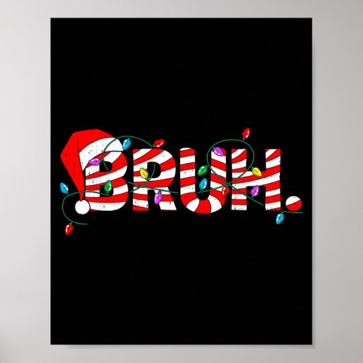 Christmas Bruh Candy Cane Santa Hat Xmas Slang Mem Poster (Vorne)