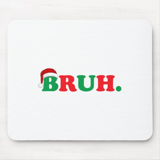 Christmas Bruh Funny Sprichwort Meme Xmas Family M Mousepad (Vorne)
