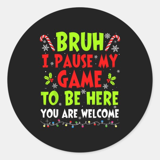 Christmas Bruh I Paused My Game To Be Here Funny S Runder Aufkleber (Vorderseite)