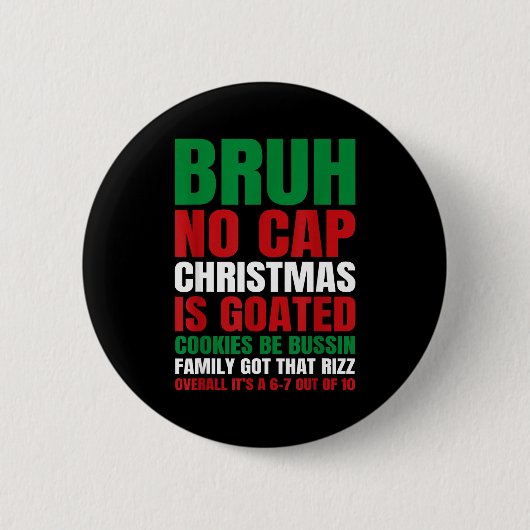 Christmas Bruh No Cap Cookies Bussin Funny Rizz Me Button (Vorderseite)
