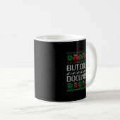 Christmas But Did You Doent It Ugly Office Party S Kaffeetasse (VorderseiteRechts)
